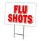 Signmission Flu Shots Yard Sign & Stake outdoor plastic coroplast window, C-1216 Flu Shots C-1216 Flu Shots - alternate 1